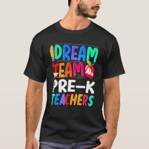 Zurück zur Schule Pre-K-Lehrer Dream Team Vorschul T-Shirt