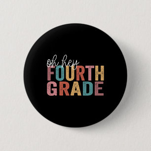 Zurück zur Schule Schüler Lehrer Oh Hey 4. Vierte  Button