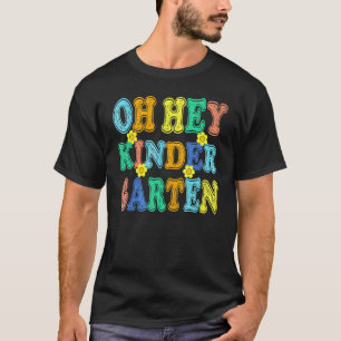 Zurück zur Schule Schüler Lehrer Oh Hey Kindergart T-Shirt