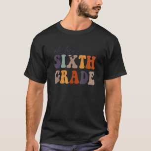 Zurück zur Schule Schüler Lehrer Oh Hey Sechste Kl T-Shirt