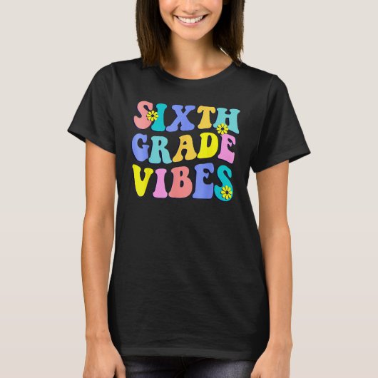 Zurück zur Schule Sechste Klasse Vibes Schüler Leh T-Shirt (Vorderseite)