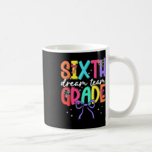 Zurück zur Schule Sechste Stufe Traumteam Lehrerin Kaffeetasse