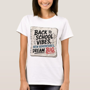 Zurück zur Schule Vibes – Dream Bold Frauen T-Shir T-Shirt