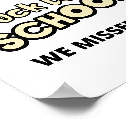 Zurück zur Schule Wir haben dir ein Poster verpass (Ecke)