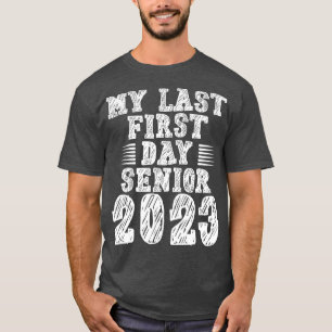 Zurück zur Schulklasse 2023 mein letzter Tag Sen T-Shirt