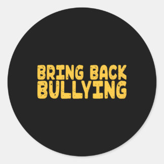 Zurückbringen von Schikanen Runder Aufkleber