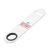 Zurückgekommen nach Detroit, verfehlten wir Sie Speedflaschenöffner (Vorderseite Schrägansicht)