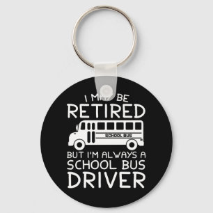 Zurückgezogen aber immer ein Schulbus-Fahrer Schlüsselanhänger