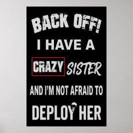 Zurücktreten, ich habe eine verrückte Schwester Wa Poster