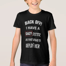 Zurücktreten, ich habe eine verrückte Schwester Wa Tri-Blend Shirt