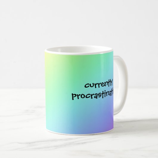 Zurzeit mit Rainbow-Funny Mug aufschieben Kaffeetasse (VorderseiteRechts)