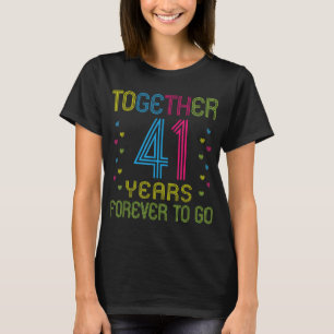 Zusammen 41 Jahre - Forever To Go Funny 41. Anniv T-Shirt