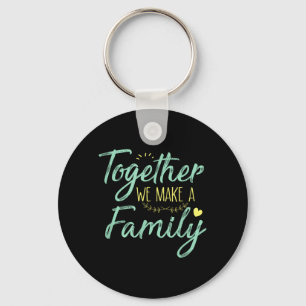 Zusammen bilden wir eine Familie Familienzusammenk Schlüsselanhänger