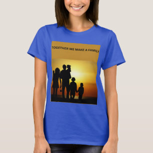 Zusammen bilden wir eine Familie ❤️ T-Shirt