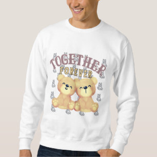 Zusammen Forever - Teddy Bears Sweatshirt