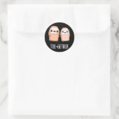 Zusammen Funny BIg Toe Pun Dark BG Runder Aufkleber (Tasche)