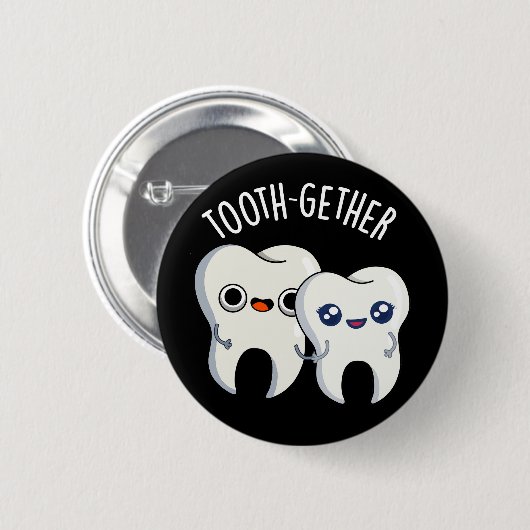 Zusammen Funny Tooth Pun Dark BG Button (Vorne & Hinten)