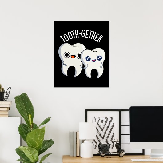Zusammen Funny Tooth Pun Dark BG Poster (Heimbüro)