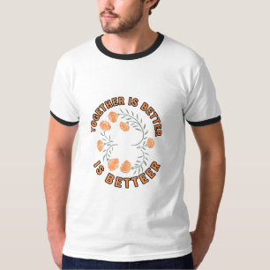 Zusammen ist besser Floraler Kranz Shirt