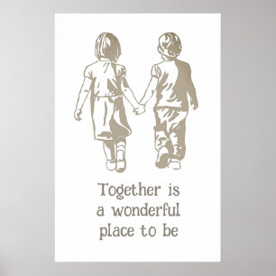 Zusammen ist ein wunderbarer Ort Inspiration Zitat Poster
