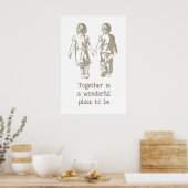 Zusammen ist ein wunderbarer Ort Inspiration Zitat Poster (Küche)