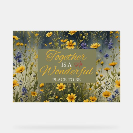 Zusammen ist ein wunderbarer Ort, um akryllische Z Acrylschild (Vorderseite)