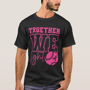 Zusammen kämpfen wir gegen Brustkrebs T-Shirt
