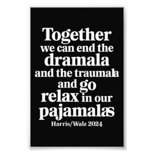 Zusammen können wir das Dramala und das Traumala b Fotodruck