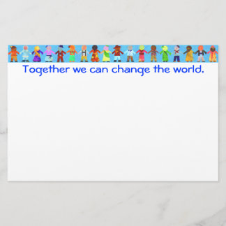 "Zusammen können wir die stationäre Welt ändern" Briefpapier