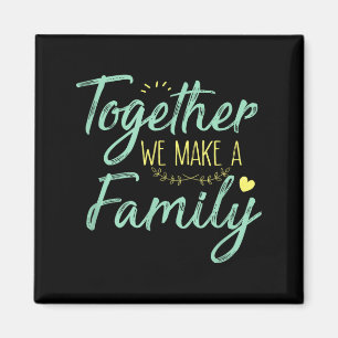 Zusammen machen wir eine Familie Familien-Team-Wie Magnet
