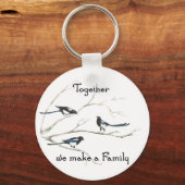 Zusammen machen wir einen Familienangebot Magpie B Schlüsselanhänger (Vorderseite)