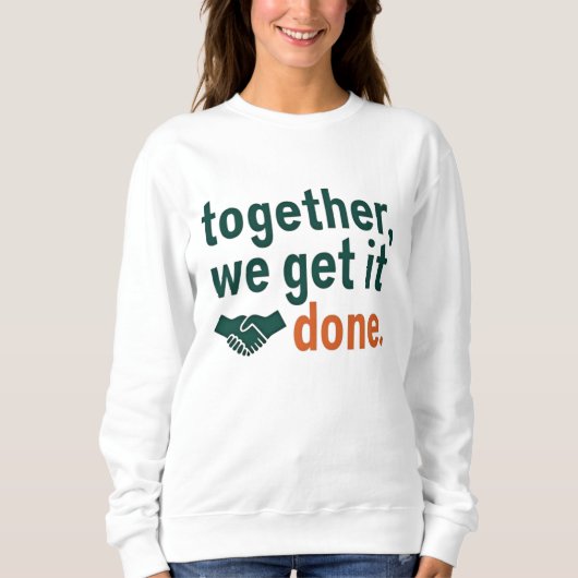 Zusammen schaffen wir es sweatshirt (Vorderseite)
