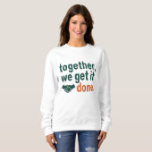 Zusammen schaffen wir es sweatshirt (Vorne ganz)