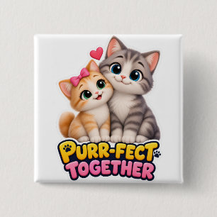 Zusammen sind sie perfekt - Süßes Katzenpaar Liebe Button