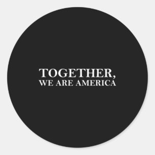 Zusammen sind wir Amerika lustiger Spruch Liebe Runder Aufkleber