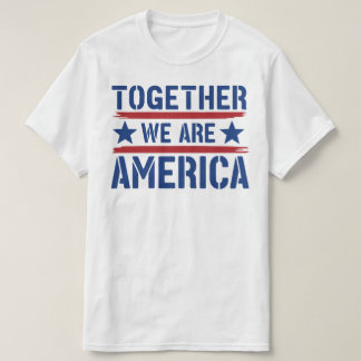 Zusammen sind wir Amerika T-Shirt