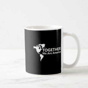 Zusammen sind wir Amerika Zusammen sind wir Amerik Kaffeetasse