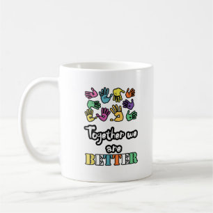 Zusammen sind wir stark und besser Soziale Motivat Kaffeetasse