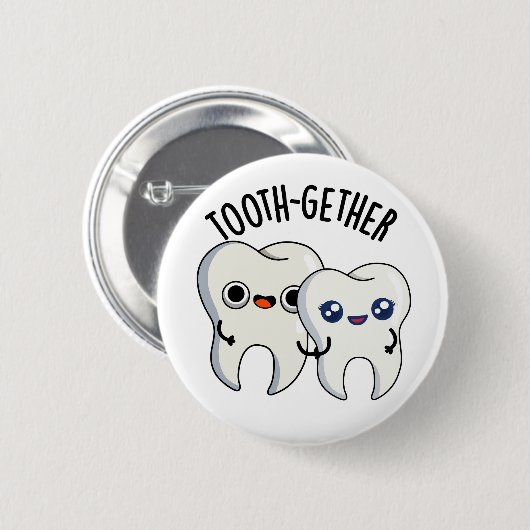 Zusammentreffen Funny Tooth Pun Button (Vorne & Hinten)
