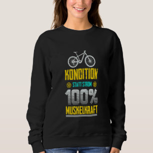 Zustand anstelle von Strom und E-Bike-Wahl Sweatshirt