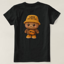 Zutreffendes "Weniger aber besser" Bär-Shirt