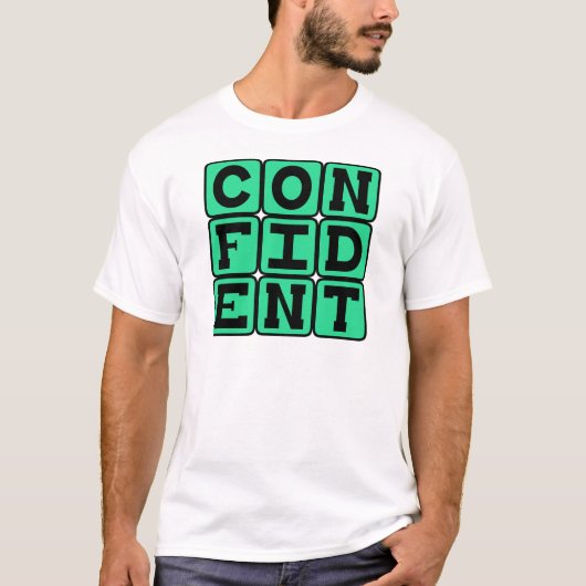 zuversichtlich, Motivierend T-Shirt (Vorderseite)