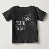Zwangerschap: Sister to Bee Baby T-shirt (Vorderseite)