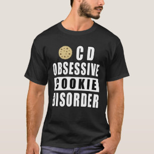 Zwanghafte Keksstörung - Lustige Zitate T-Shirt