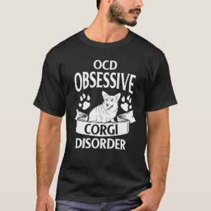 Zwangs-Corgi-Störungshund T-Shirt