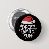 Zwangspass für Familien Sarcastic Weihnachten Funn Button (Vorne & Hinten)