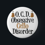 Zwangsstörung Button<br><div class="desc">Ein lustiges Cello Weihnachtsgeschenk für den großen Cellist in Ihrem Leben. Dieses niedliche Cello Disorder-Geschenk zeigt das Instrument neben dem Spaß-Satz.</div>
