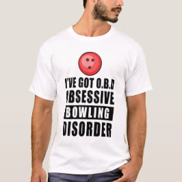 Zwangsstörung des Bowlings - Witziges Zitat T-Shirt