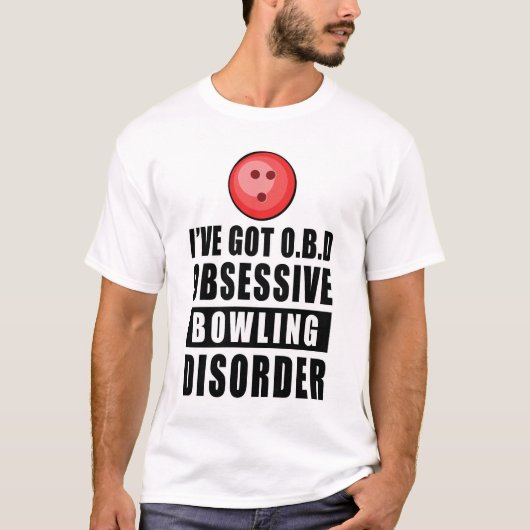 Zwangsstörung des Bowlings - Witziges Zitat T-Shirt (Vorderseite)