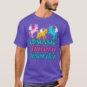 Zwangsstörung durch Einhörner T-Shirt